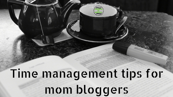 Time management tips for mom bloggers