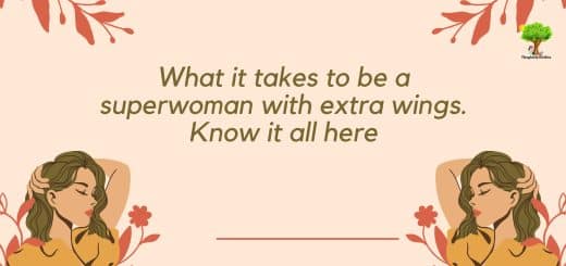 What it takes to be a superwoman with extra wings. Know it all here