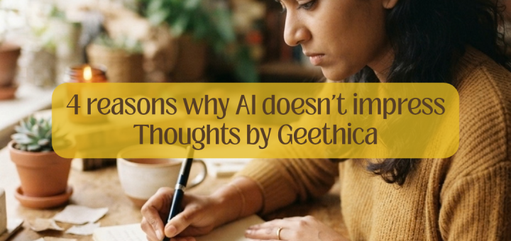 4 reasons why AI doesn't impress Thoughts by Geethica